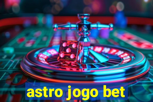 astro jogo bet